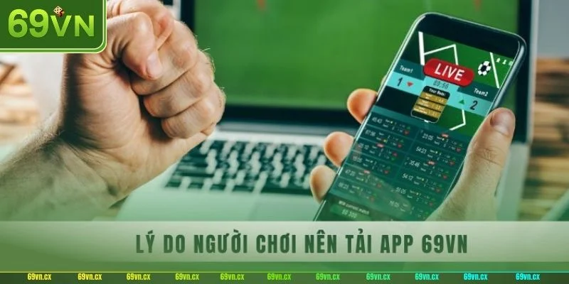Có rất nhiều điểm tuyệt vời chỉ có ở phiên bản app cược 69VN.